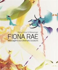 Fiona Rae : messagère aux diverses couleurs. Fiona Rae : many-colour'd messenger
