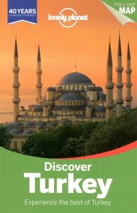 Discover Turkey : experience the best of Turkey
