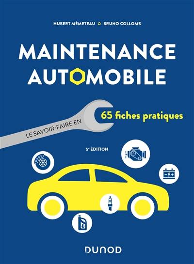 Maintenance automobile : le savoir-faire en 65 fiches pratiques