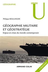 Géographie militaire et géostratégie : enjeux et crises du monde contemporain