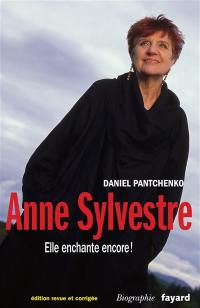 Anne Sylvestre : et elle chante encore ? : biographie