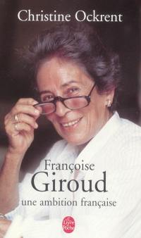 Françoise Giroud : une ambition française