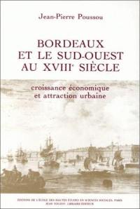 Croissance économique et attraction urbaine : Bordeaux et le Sud-Ouest de la France au 18e siècle
