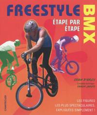 Freestyle BMX : étape par étape