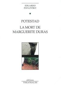 Potestad. La mort de Marguerite Duras