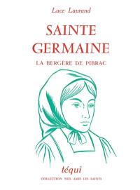 Sainte Germaine : la bergère de Pibrac