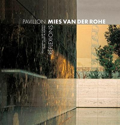 Pavillon Mies van der Rohe : réflexions