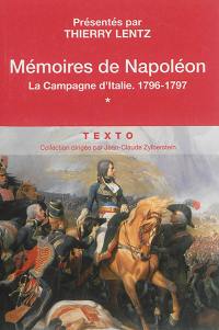 Mémoires de Napoléon. Vol. 1. La campagne d'Italie, 1796-1797