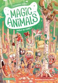 Magic animals. Vol. 3. Drôle de forêt !
