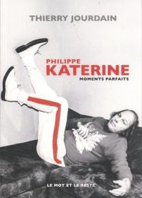 Philippe Katerine : moments parfaits
