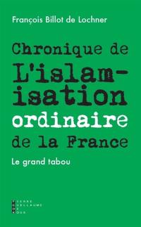 Chronique de l'islamisation ordinaire de la France : le grand tabou