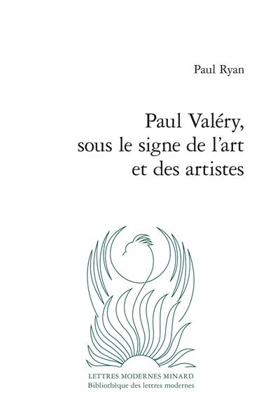 Paul Valéry, sous le signe de l'art et des artistes