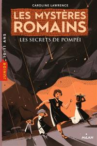 Les mystères romains. Vol. 2. Les secrets de Pompéi