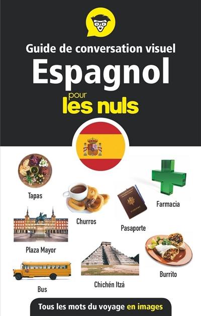 Guide de conversation visuel espagnol pour les nuls