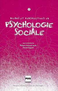 Bilans et perspectives en psychologie sociale. Vol. 2