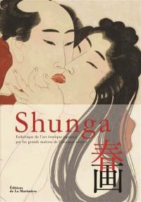 Shunga : esthétique de l'art érotique japonais par les grands maîtres de l'estampe ukiyo-e