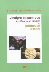 Vinaigre balsamique traditionnel de Modène et parmesan reggiano