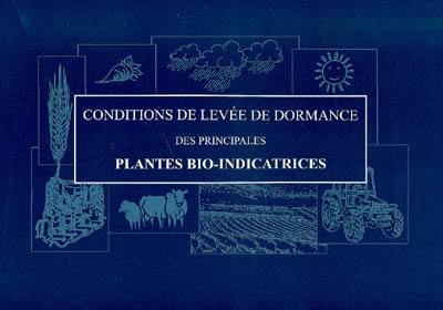 Conditions de levée de dormance des principales plantes bio-indicatrices
