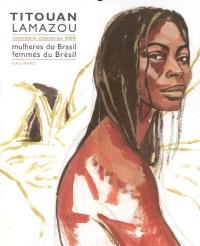 Mulheres do Brasil : calendario 2009. Femmes du Brésil : calendrier 2009