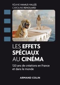 Les effets spéciaux au cinéma : 120 ans de créations en France et dans le monde