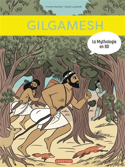 La mythologie en BD. Gilgamesh