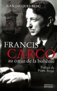 Francis Carco : au coeur de la bohème