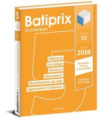 Batiprix 2016 : bordereau. Vol. 5. Plâtrerie, carrelages, peinture, menuiserie, revêtements de sol, agencement intérieur