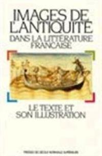 Images de l'Antiquité dans la littérature française : le texte et son illustration