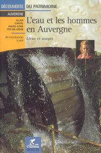 L'eau et les hommes en Auvergne : lieux et usages