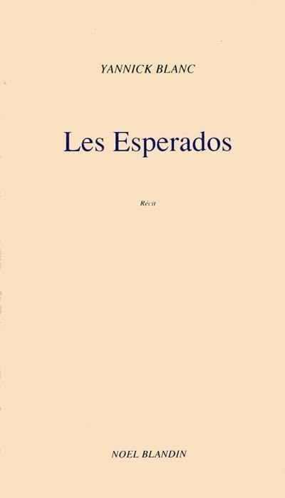 Les espérados : histoire vraie