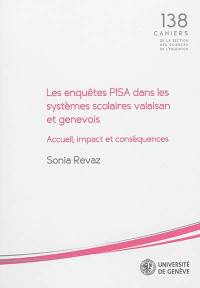 Les enquêtes PISA dans les systèmes scolaires valaisan et genevois : accueil, impact et conséquences