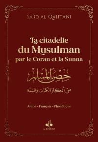 La citadelle du musulman par le Coran et la Sunna : arabe-français-phonétique : couverture bleu nuit