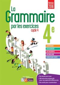 La grammaire par les exercices cycle 4, 4e : nouveau programme 2016