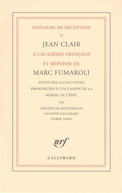 Discours de réception de Jean Clair à l'Académie française et réponse de Marc Fumaroli