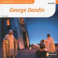 George Dandin ou Le mari confondu : comédie, 1668 : texte intégral