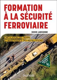 Formation à la sécurité ferroviaire : circulation des trains et maintenance des installations