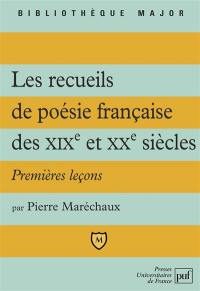 Recueils de poésie française des 19e et 20e siècles : premières leçons