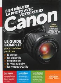 Bien débuter avec votre Reflex Canon : le guide complet