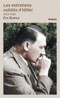 Les entretiens oubliés d'Hitler 1923-1940 : "On m'insulte en répétant que je veux faire la guerre"