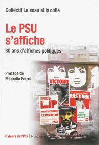 Le PSU s'affiche : 30 ans d'affiches politiques