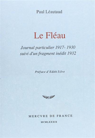 Le Fléau : journal particulier, 1917-1930
