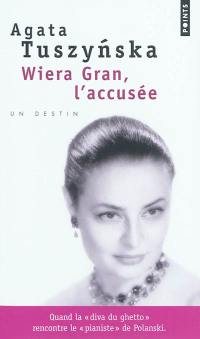 Wiera Gran, l’accusée : un destin