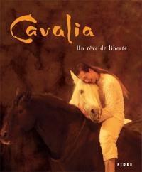 Cavalia : rêve de liberté