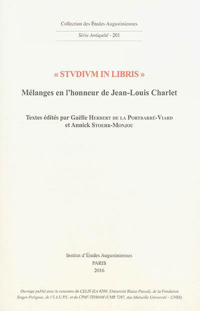 Studium in libris : mélanges en l'honneur de Jean-Louis Charlet
