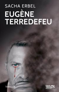 Eugène Terredefeu : les larmes du Wendigo : thriller