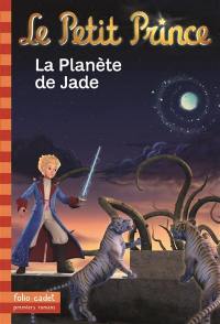 Le Petit Prince. Vol. 5. La planète de Jade