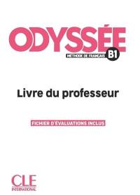 Odyssée, méthode de français B1 : livre du professeur