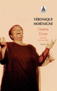 Cesaria Evora : la voix du Cap-Vert : biographie