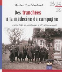 Des tranchées à la médecine de campagne : Marcel Tarte, un Lorrain dans le XXe siècle tourmenté
