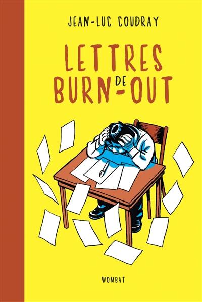 Lettres de burn-out : l'art délicat de jeter l'éponge